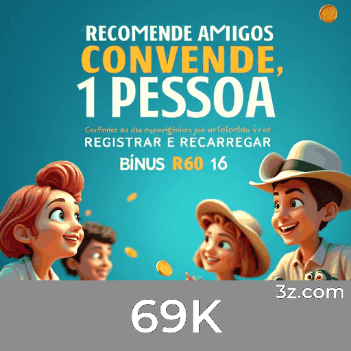 Potencialize Cada Bônus com Estratégia na 69K